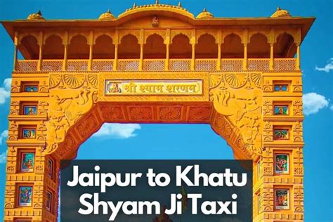 Jaipur to Khatu Shyam Ji Taxi Service & Car (Cab @1500)