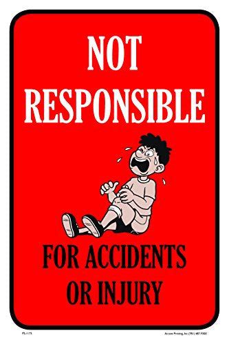 Not Responsible For Accidents Or Injuries Business Building Sign - 2000signs.com