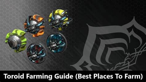 Toroid Farming Guide 2024 | Best Places To Farm Toroids in Warframe