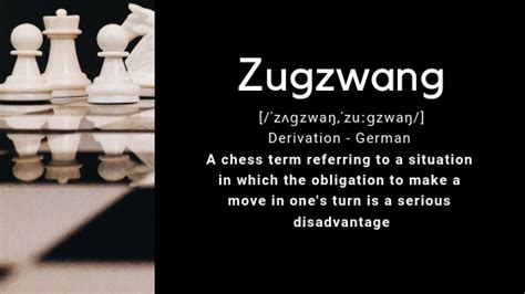 That’s the Word for It : Zugzwang