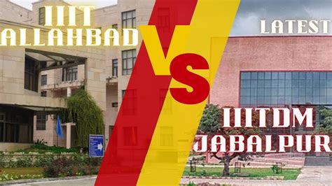 IIIT ALLAHABAD VS IITDM JABALPUR | FEES, CUTOFF, PLACEMENTS | IIIT ALLAHABAD| IIITDM JABALPUR ...