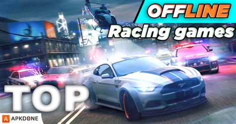 10 Best Offline Racing Games for Android 2019 - Apkdone