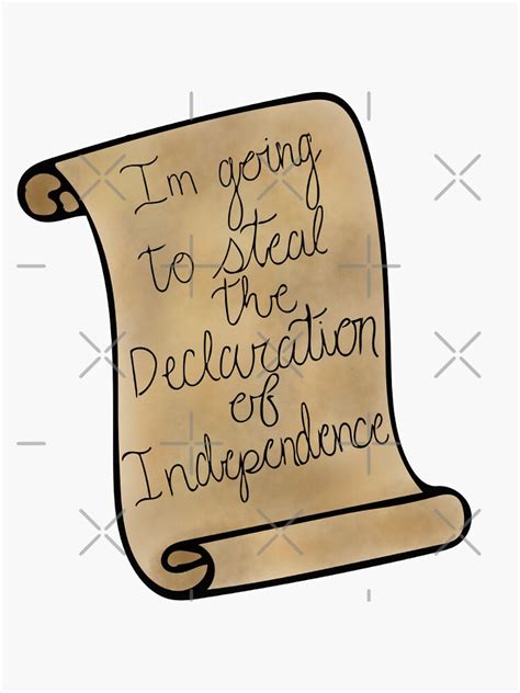 "Im going to steal the Declaration of Independence, national treasure " Sticker for Sale by ...