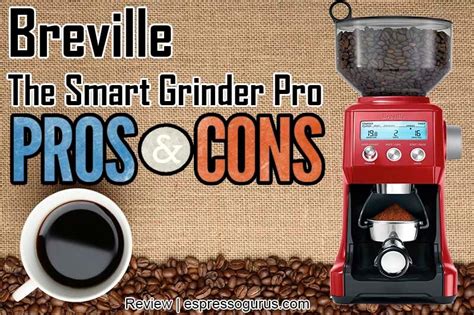 Breville Smart Grinder Pro Expert Review | Pros & Cons - Features & Price