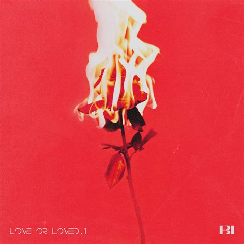 ‎Love or Loved, Pt. 1 - EP by B.I on Apple Music