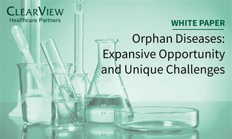 Orphan Diseases: Expansive Opportunity and Unique Challenges | Clearview