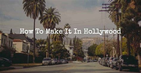 How To Make It In Hollywood