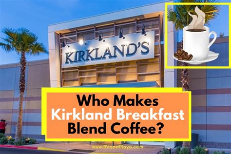 Who Makes Kirkland Breakfast Blend Coffee? (Latest FACTS!)