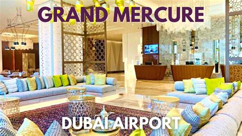 Grand Mercure Hotel and Residence Dubai Airport (UAE) 🇦🇪 - YouTube