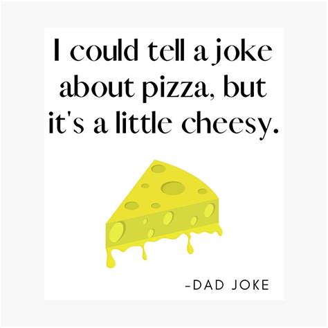 'Cheesy pizza joke. Father's Day Gift ' Photographic Print by Outfitty ...