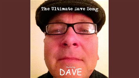 The Ultimate Dave Song - YouTube