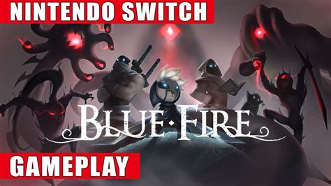 Blue Fire Nintendo Switch Gameplay - YouTube