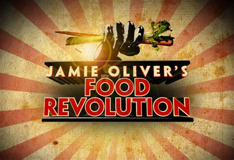 Jamie Oliver’s Food Revolution: A Case for the Kitchen | French Revolution