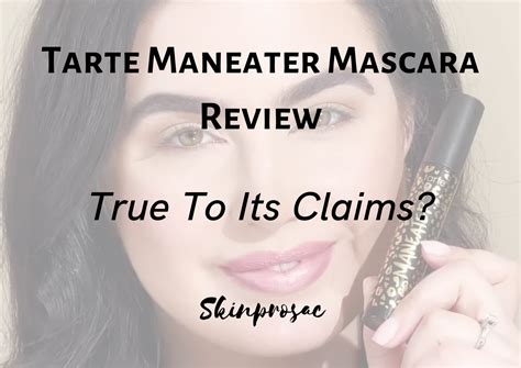 Tarte Maneater Mascara Review | True To Its Claims? - Skinprosac