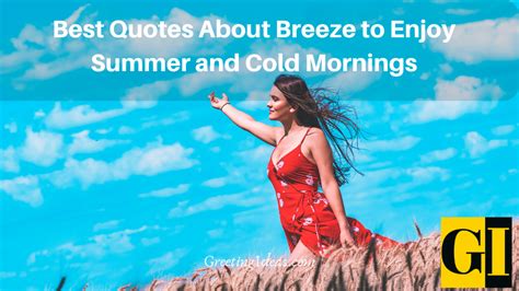 Best Quotes About Breeze to Enjoy Summer and Cold Mornings