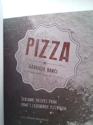 Pizza: Seasonal Recipes from Rome's Legendary Pizzarium (1st THUS) 9780847840687 | eBay