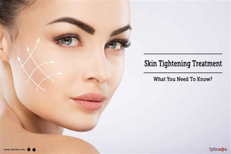 Skin Tightening Treatment: What You Need To Know? - By Dr. Ashutosh Shah | Lybrate