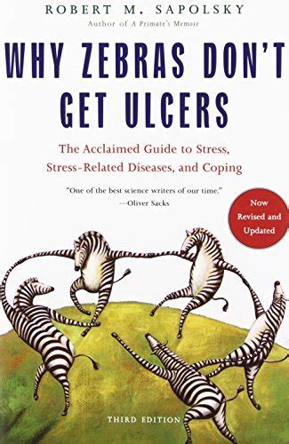 Why Zebras Don't Get Ulcers by Robert M. Sapolsky | Goodreads