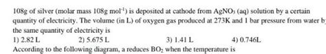 [ANSWERED] 108g of silver molar mass 108g mol is deposited at cathode ...