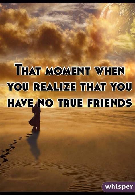 That moment when you realize that you have no true friends | True ...