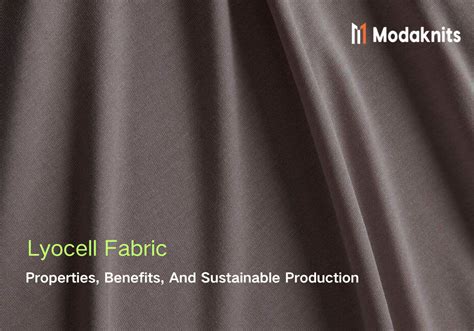 Lyocell Fabric - Properties, Benefits, and Sustainable Production