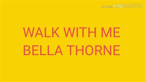 Bella Thorne-Walk with me (lyrics) - YouTube