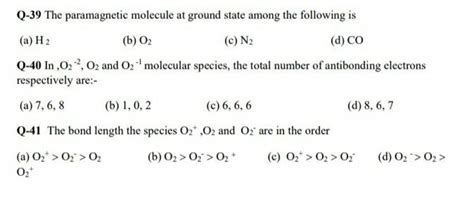 Q-41 The bond length the species O2+ ,O2 and O2− are in the order | Filo