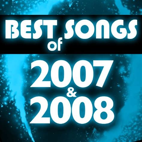 Best Songs of 2007 & 2008 by Hit Co. Masters on Amazon Music - Amazon.com