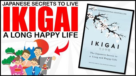 “IKIGAI” BOOK SUMMARY | JAPANESE SECRETS TO LIVE LONG, HEALTHY AND ...