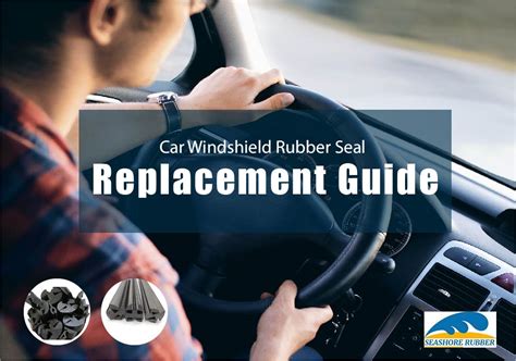 Windshield Rubber Seal Replacement Guide