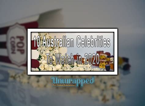 10 Australian Celebrities to Watch in 2022