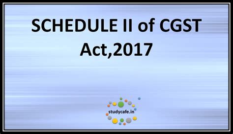 SCHEDULE II of CGST Act,2017