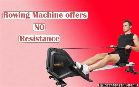 Rowing Machine Offers No Resistance | Why? - FitnessGearsHub