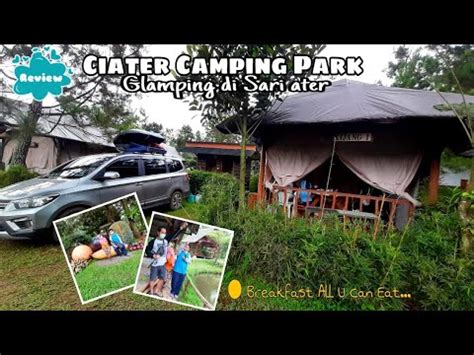 CIATER CAMPING PARK | GLAMPING DI SARI ATER 🍓 Camping sambil mancing di ...