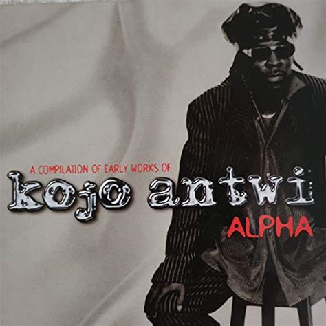 Play A Compilation Of Early Works of Kojo Antwi by Kojo Antwi on Amazon Music