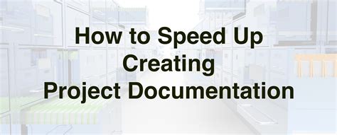 How to Speed Up Creating Project Documentation - Ten Six Consulting