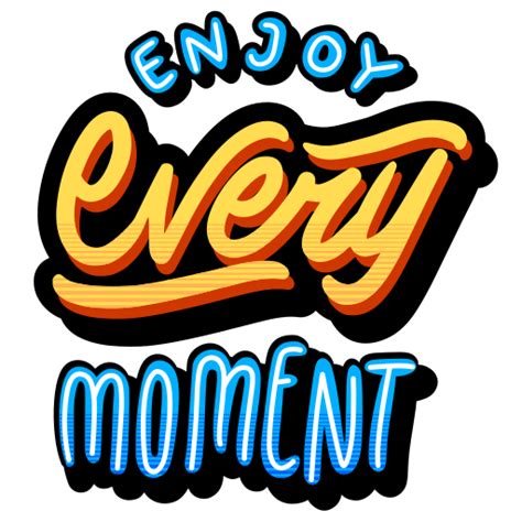 Enjoy every moment Stickers - Free miscellaneous Stickers