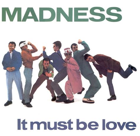 Madness - It Must Be Love, 1981 | Maestro de musica, Ska, Canciones