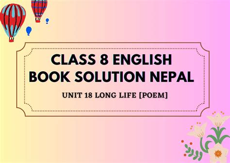 Class 8 English Book solution Nepal Unit 18 Exercise Long Life [Poem]