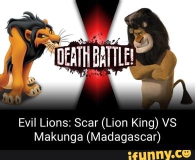 Evil Lions: Scar (Lion King) VS Makunga (Madagascar) - iFunny