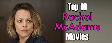 Top 10 Rachel McAdams Movies - Gameranx