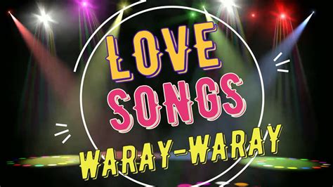 WARAY WARAY LOVE SONGS [FATHER'S DAY SPECIAL] | WARAY MUSIC - YouTube