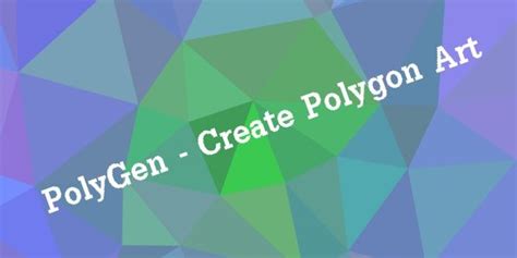 PolyGen - Create Polygon Art [Android, iOS App]App Review Central