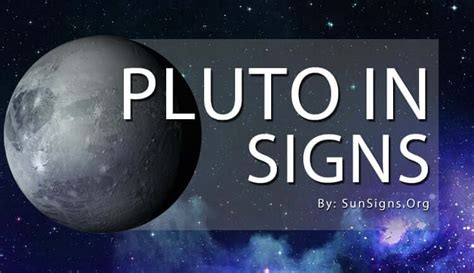 Pluto In Signs Symbolism & Meanings | Sun Signs