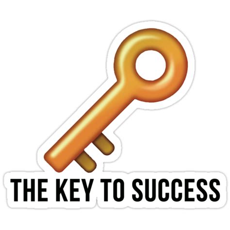 "the key to success" Stickers by dylanreich | Redbubble