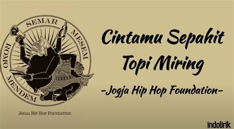 Lirik Lagu Cintamu Sepahit Topi miring - Jogja HipHop Foundation - Banyuwangi Hits