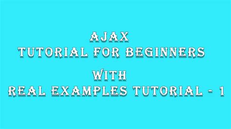 Ajax Tutorial for beginners with real examples | ajax Tutorial - 1| tutorial for beginners - YouTube