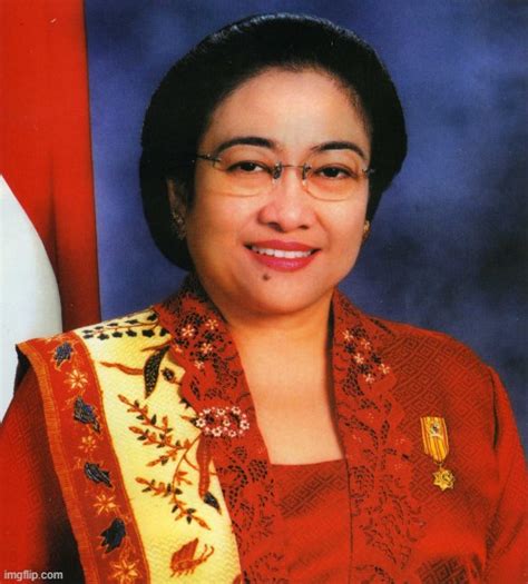 Megawati Sukarnoputri - Imgflip