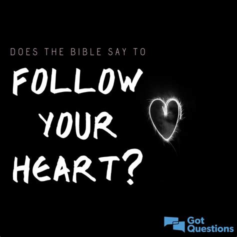 Does the Bible say to follow your heart? | GotQuestions.org