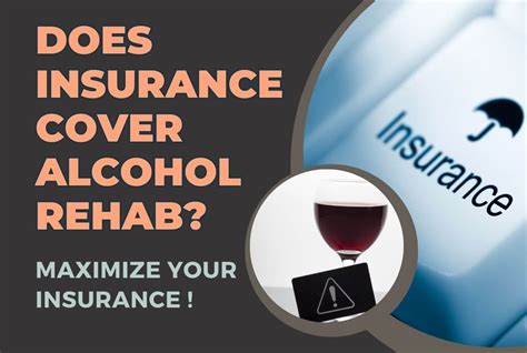 Does Insurance Cover Alcohol Rehab? Maximize Your Insurance - Rehab Teacher